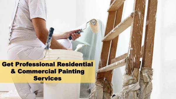 Get Professional Residential & Commercial Painting Services