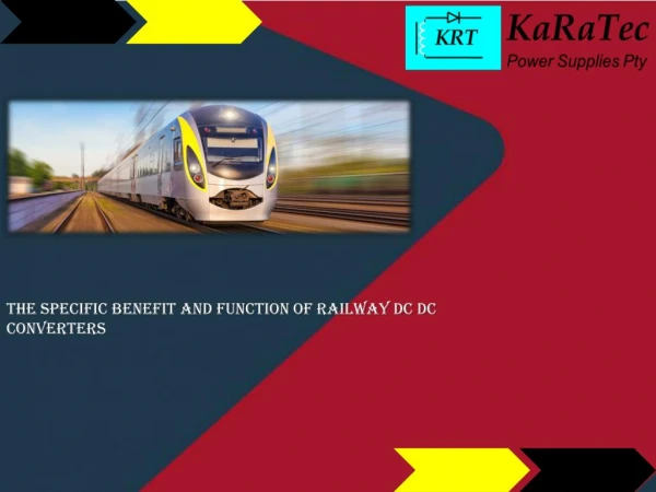 The Specific Benefit and Function of Railway DC DC Converters