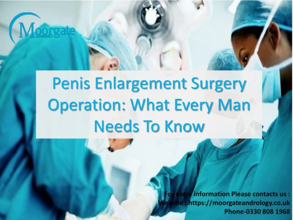 Penis Enlargement Surgery Operation: What Every Man Needs To Know