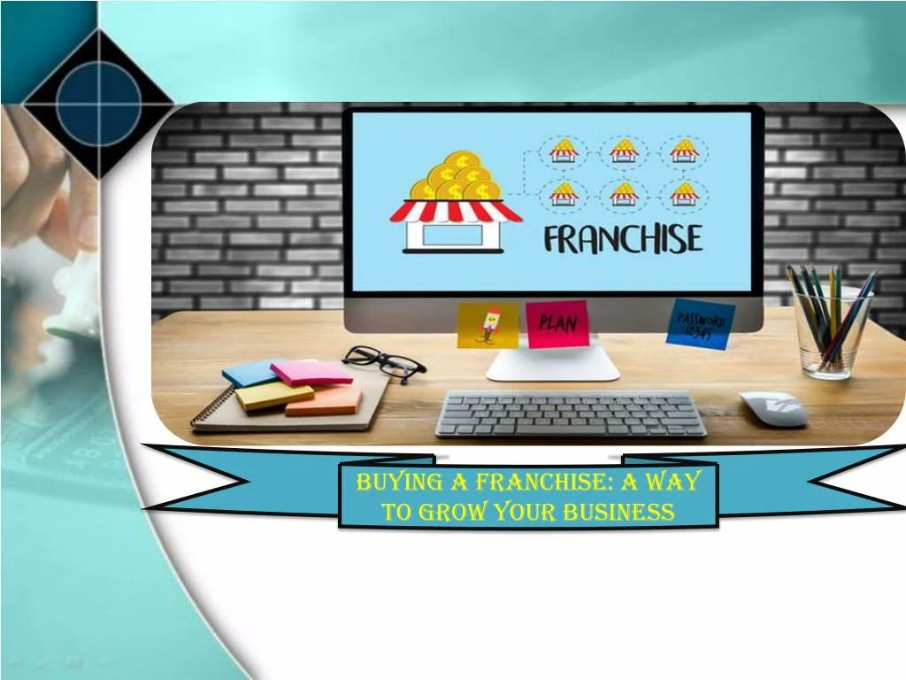buying a franchise a way to grow your business