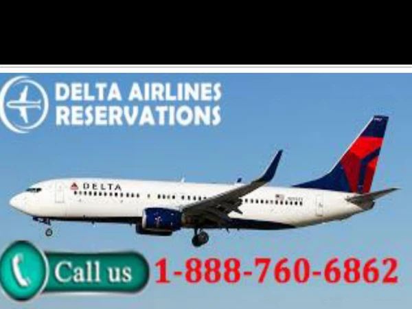 Delta Airlines Reservations | Delta Airlines Official Site 1-888-760-6862