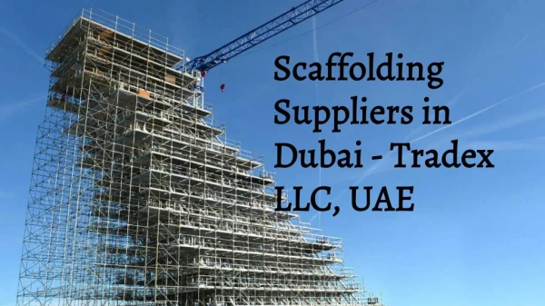 Scaffolding Suppliers in UAE - Tradex LLC