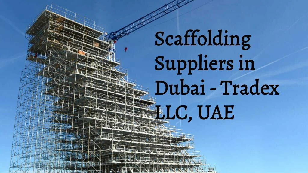 scaffolding suppliers in dubai tradex llc uae
