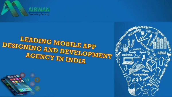 LEADING MOBILE APP DESIGNING AND DEVELOPMENT AGENCY IN INDIA