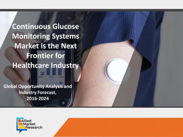New Report Projects Growth of Continuous Glucose Monitoring Systems Market