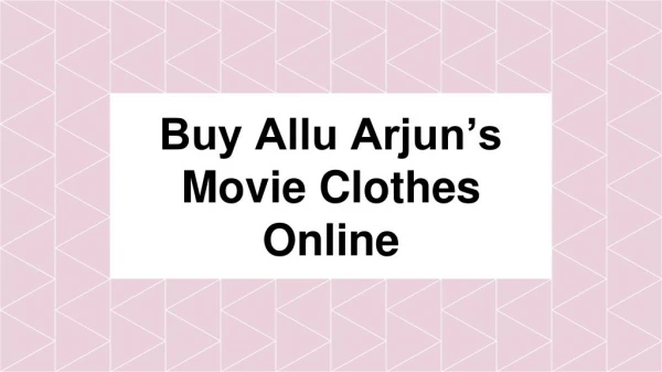 Shop Online Stylish Dresses Of Allu Arjun's