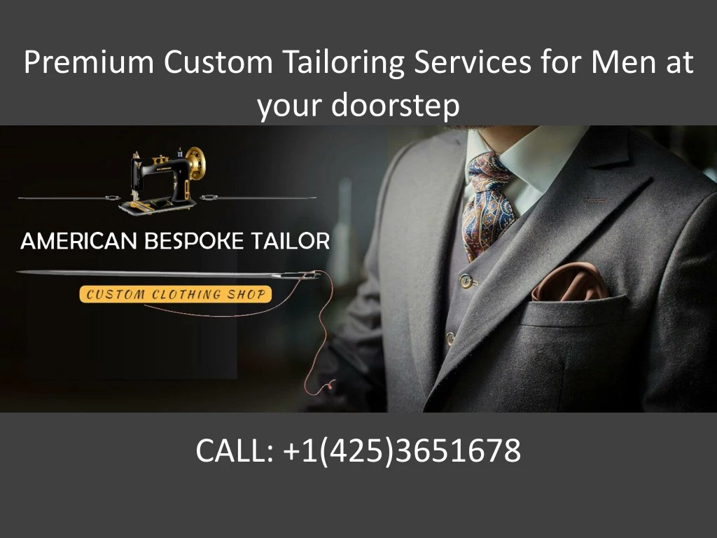 premium custom tailoring services for men at your