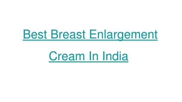 Top Breast Enlargement Cream in India