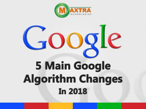 5 Main Google Algorithm Changes In 2018