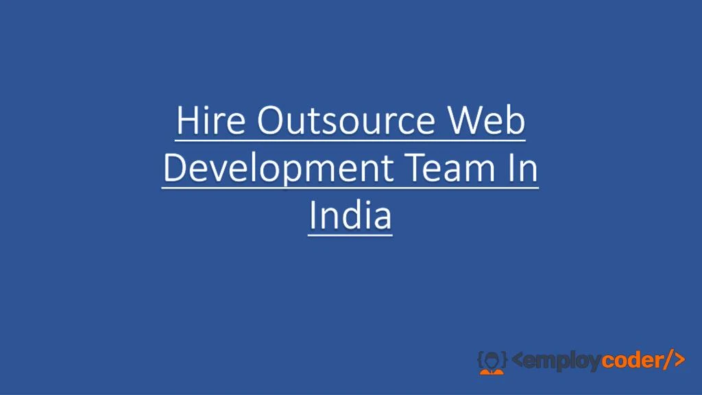 hire outsource web development team in india