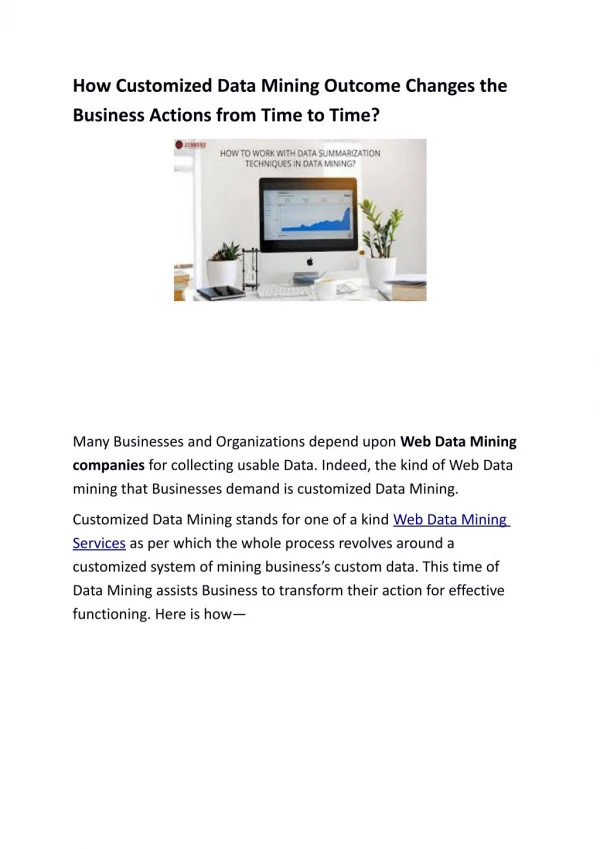 How Customized Data Mining Outcome Changes the Business Actions from Time to Time?
