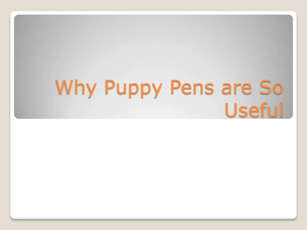 why puppy pens are so