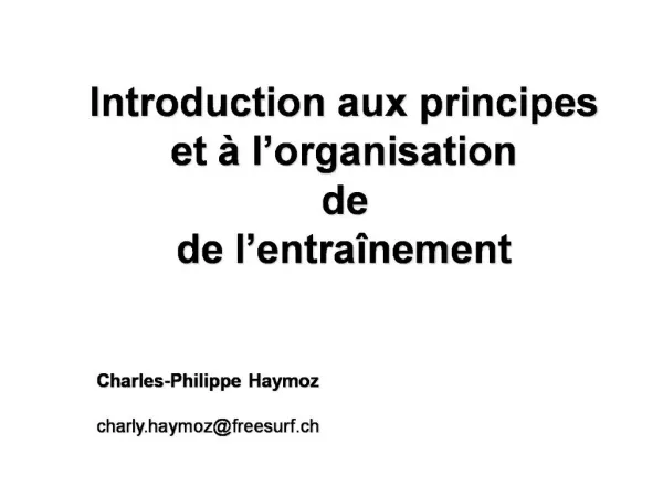 Introduction aux principes et l organisation de de l entra nement