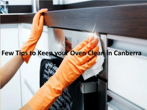 Few hacks to Keep your Oven & BBQ Clean in Canberra