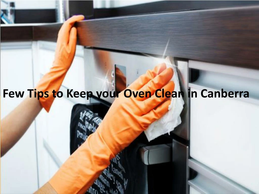 few tips to keep your oven clean in canberra