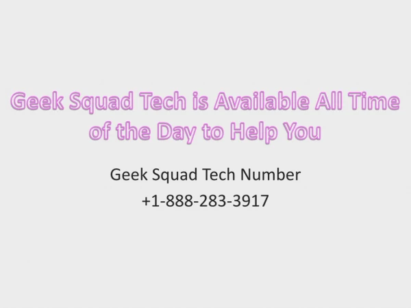 Geek Squad Tech is Available All Time of the Day to Help You- Free PDF