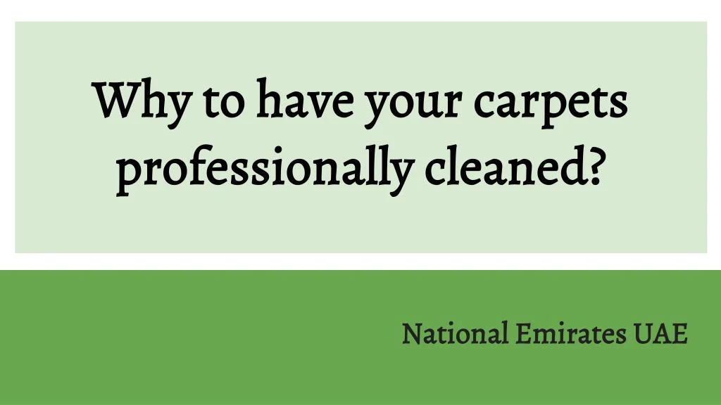 why to have your carpets professionally cleaned