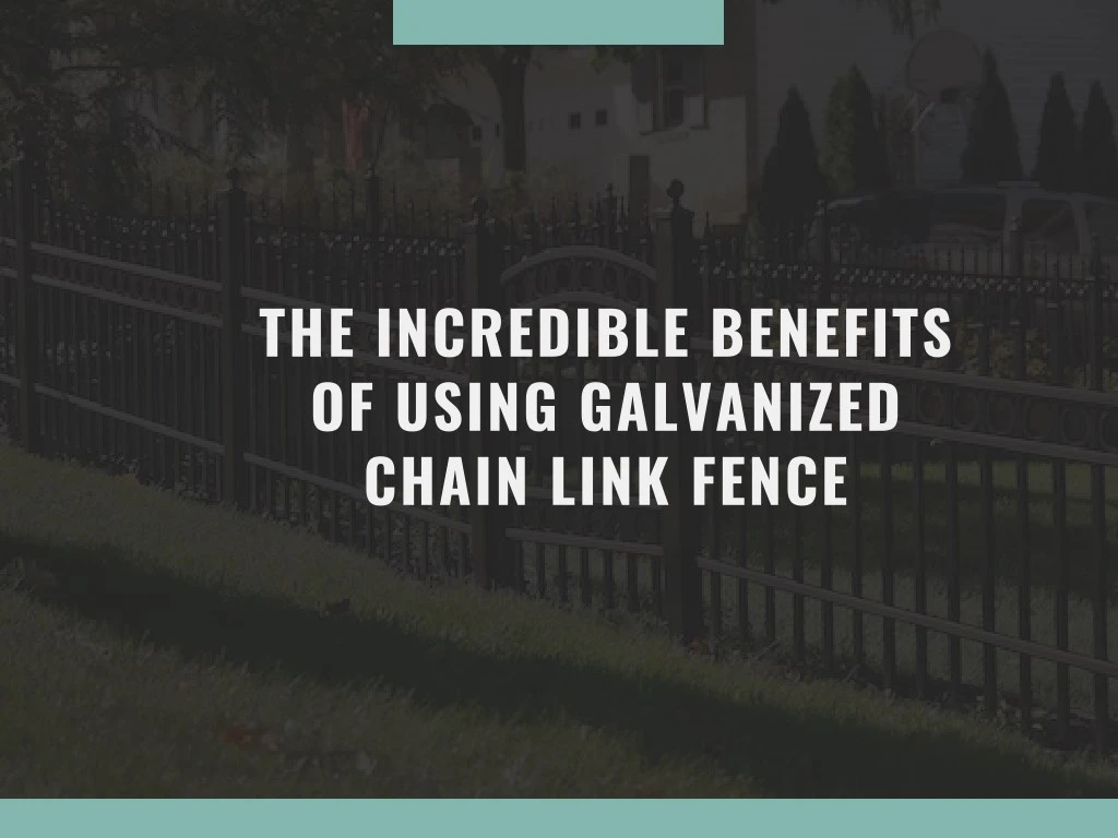 the incredible benefits of using galvanized chain