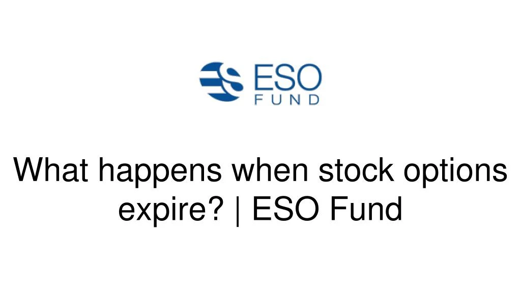 what happens when stock options expire eso fund