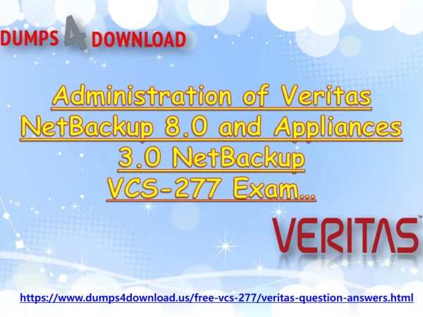 2018 VCS-277 Exam Braindumps –Veritas VCS-277 Exam Questions Dumps4download