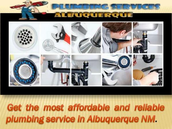 Get the most affordable and reliable plumbing service in Albuquerque NM