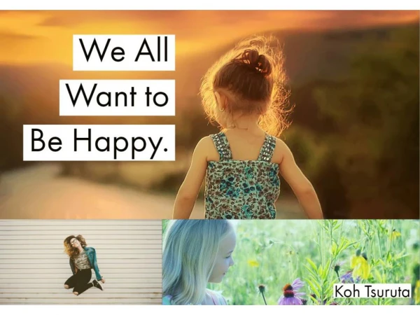 We All Want to Be Happy Koh Tsuruta