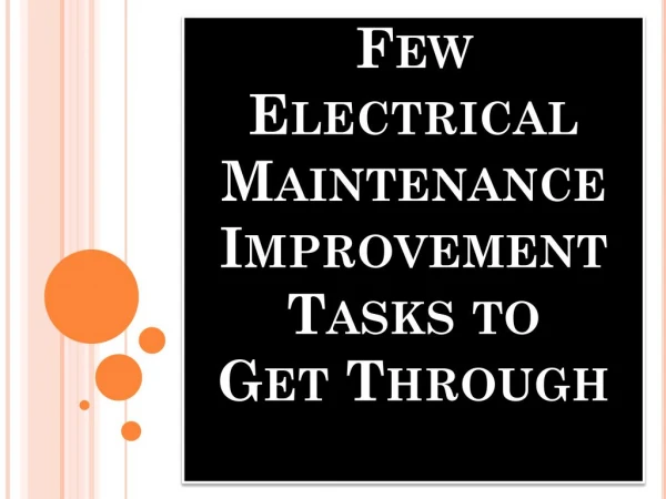 Few Electrical Maintenance Improvement Tasks to Get Through