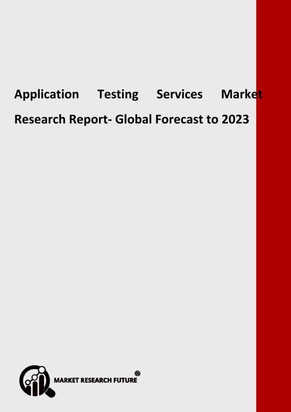 Application Testing Services Market - Greater Growth Rate during forecast 2018 - 2023