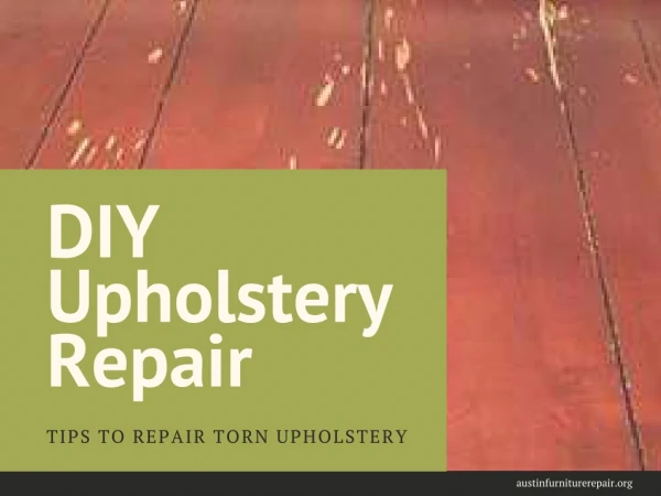 DIY Upholstery Repair - Tips to Repair Torn Upholstery