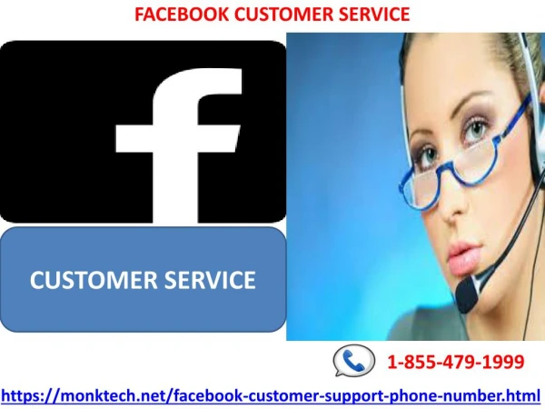 Get our definitive Facebook Customer Service 24*7 1-855-479-1999