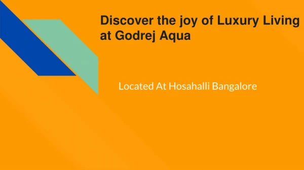 Godrej Aqua - Discover The Joy Of Luxury Living