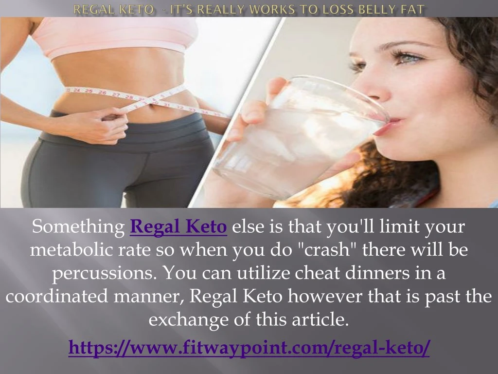something regal keto else is that you ll limit