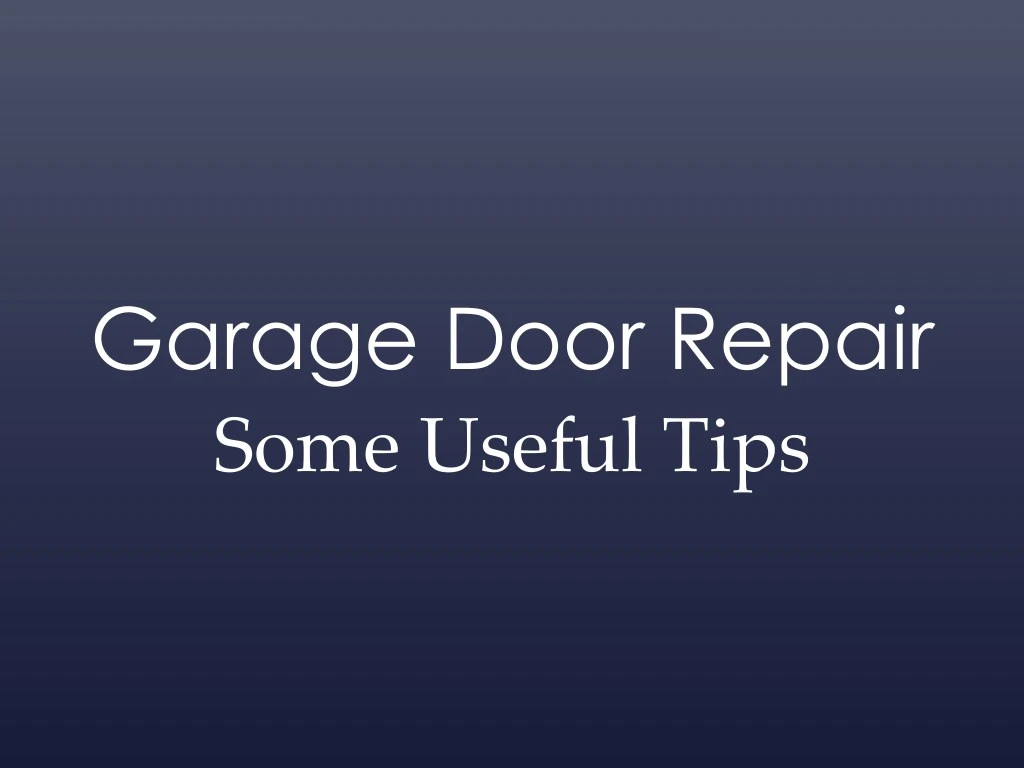 garage door repair some useful tips