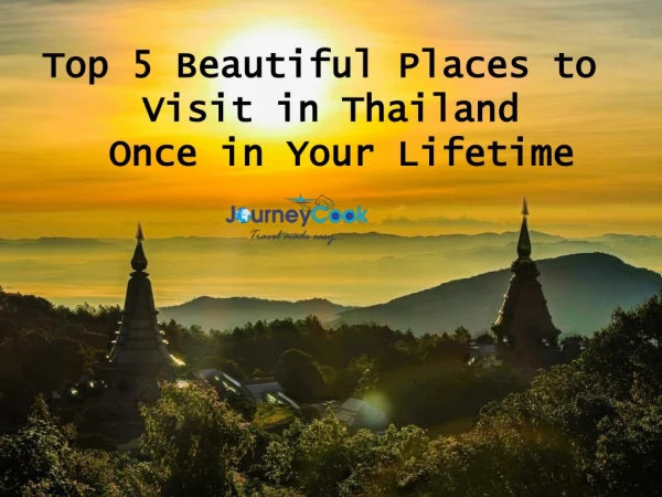 Top 5 Beautiful Places to Visit in Thailand Once in Your Lifetime