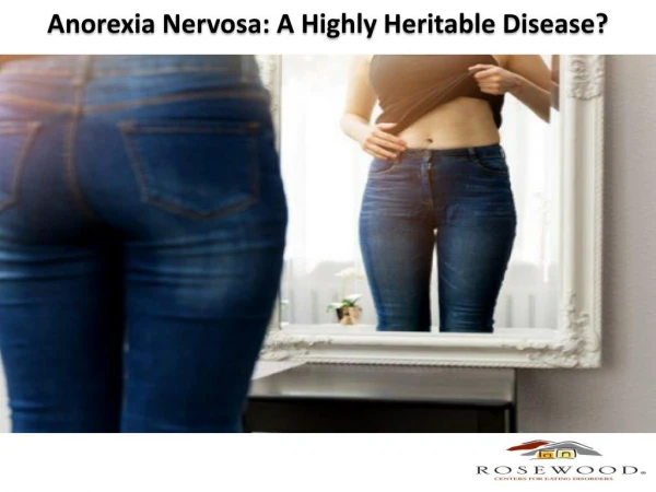 Anorexia Nervosa: A Highly Heritable Disease?