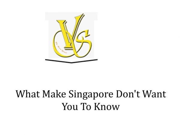 What Make Singapore Dont't Want You to Know