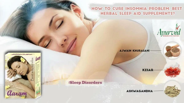 How to Cure Insomnia Problem, Best Herbal Sleep Aid Supplements?