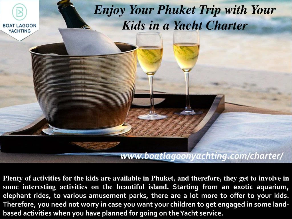 enjoy your phuket trip with your kids in a yacht