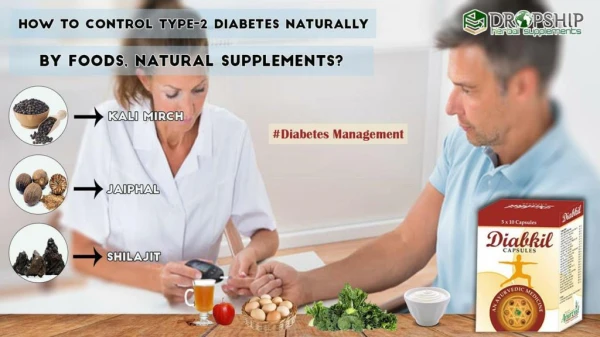 How to Control Type-2 Diabetes Naturally by Foods, Natural Supplements?