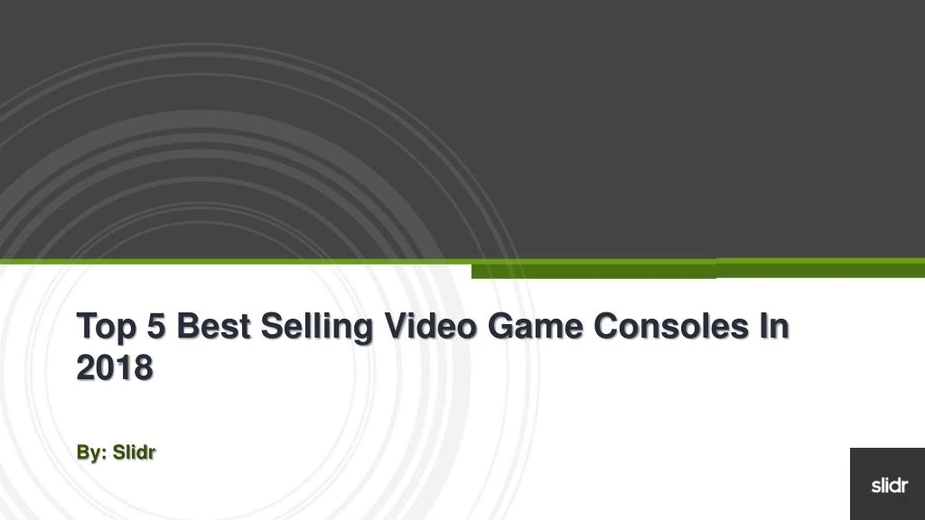 top 5 best selling video game consoles in 2018