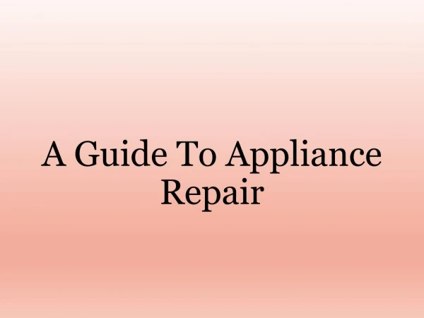 A Guide To Appliance Repair