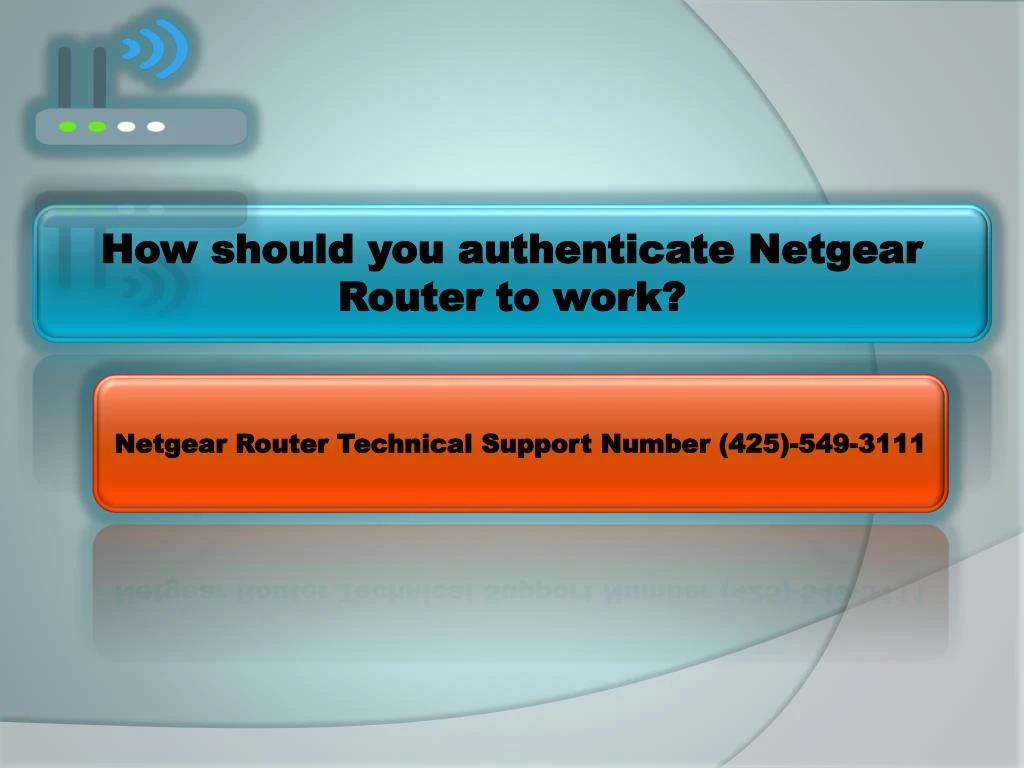 how should you authenticate netgear router to work