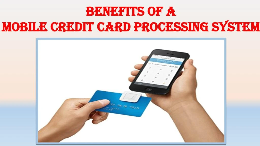 benefits of a mobile credit card processing system