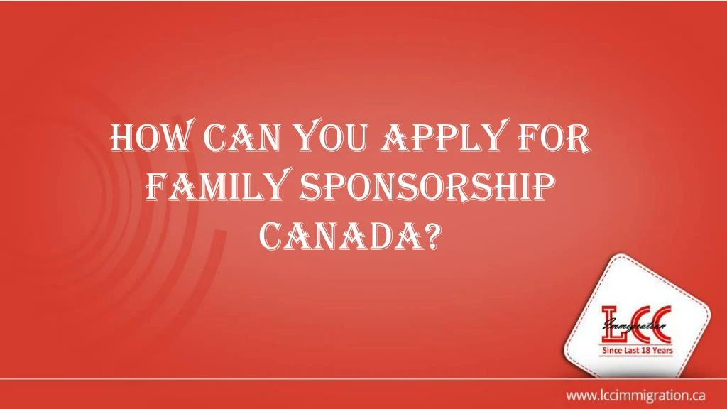 how can you apply for family sponsorship canada