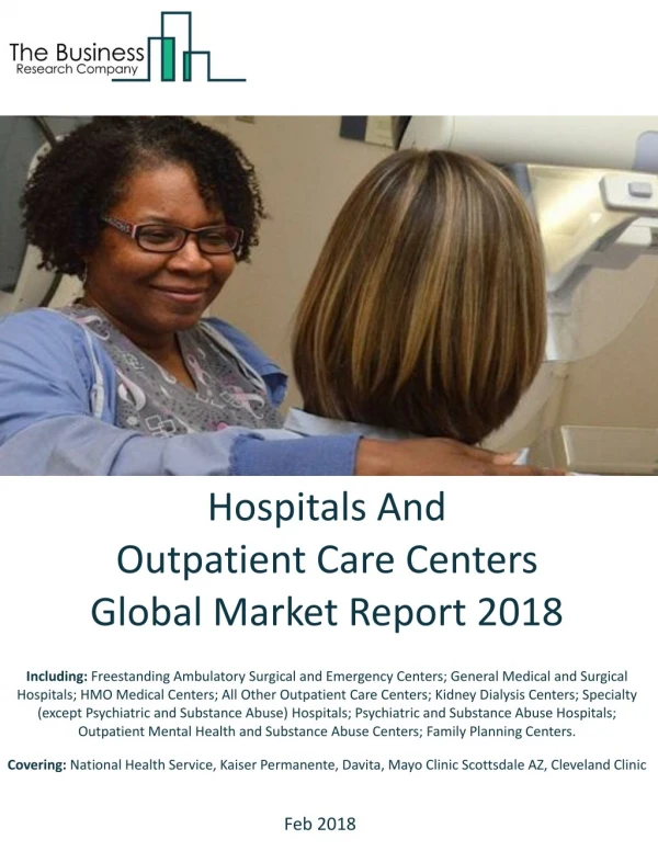 Hospitals And Outpatient Care Centers Global Market Report 2018