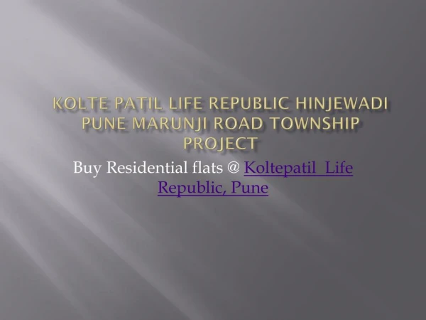 Kolte Patil Life Republic Hinjewadi Pune Marunji Road Township Project