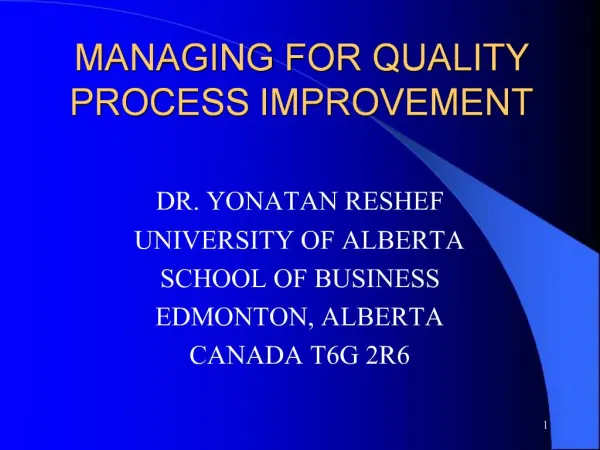 MANAGING FOR QUALITY PROCESS IMPROVEMENT