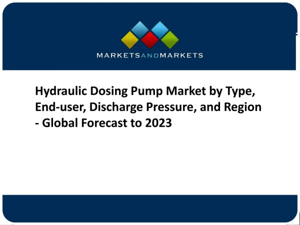 Hydraulic Dosing Pump Market worth $949.3 million by 2023; at a CAGR of 4.23%.