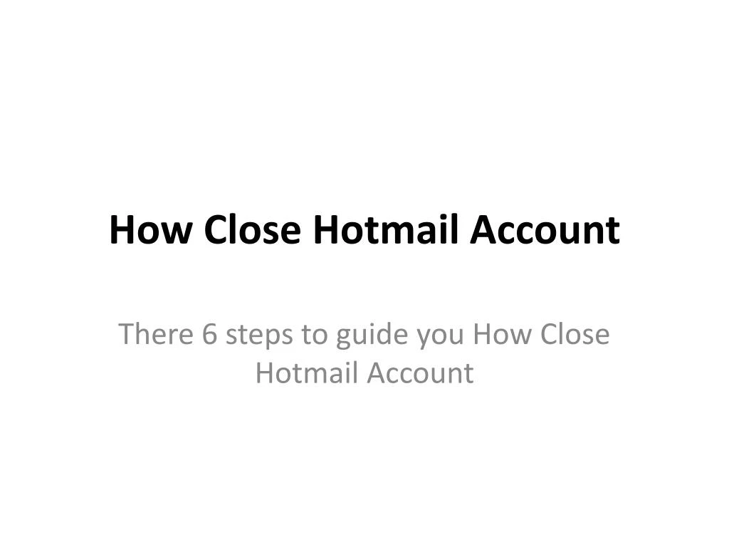 how close hotmail account