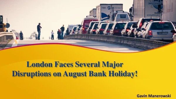 London Faces Several Major Disruptions on August Bank Holiday!